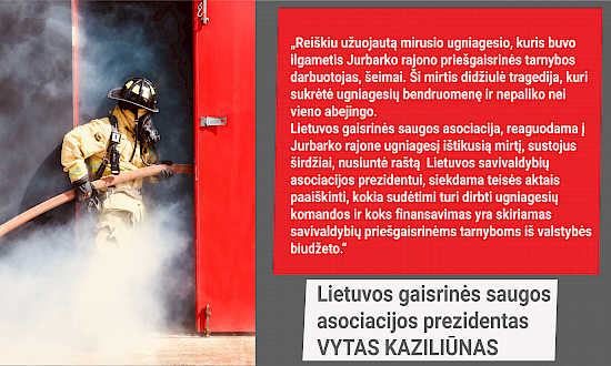 Lietuvos gaisrinės saugos asociacija dėl žuvusio ugniagesio atskleidė kas buvo nutylima viešojoje erdvėje